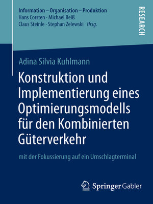 cover image of Konstruktion und Implementierung eines Optimierungsmodells für den Kombinierten Güterverkehr
